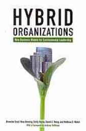 book Hybrid Organizations : New Business Models for Environmental Leadership