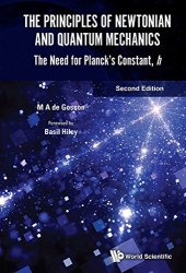 book The Principles of Newtonian and Quantum Mechanics: The Need for Planck’s Constant, H