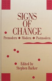 book Signs of Change: Premodern - Modern - Postmodern