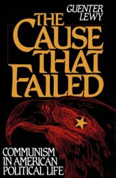 book The Cause That Failed: Communism in American Political Life