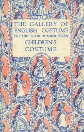 book The gallery of English costume : children’s costume.