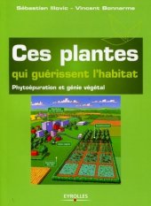 book Ces plantes qui guérissent l’habitat : phytoépuration et génie végétal