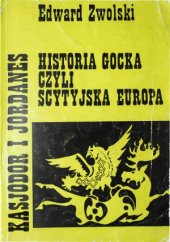 book Kasjodor i Jordanes.  Historia gocka czyli scytyjska Europa