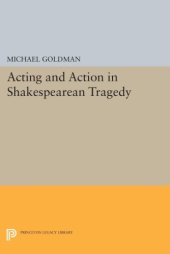 book Acting and action in Shakespearean tragedy