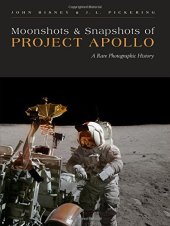 book Moonshots and Snapshots of Project Apollo: A Rare Photographic History