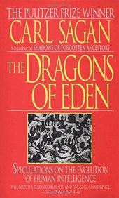 book The Dragons of Eden: Speculations on the Evolution of Human Intelligence