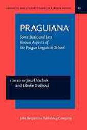 book Praguiana: Some Basic and Less Known Aspects of the Prague Linguistic School