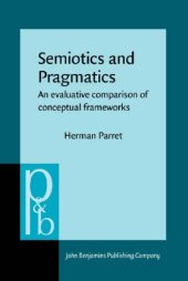 book Semiotics and Pragmatics: An Evaluative Comparison of Conceptual Frameworks