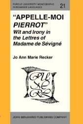 book "Appelle-moi Pierrot" : wit and irony in the Lettres of Madame de Sévigné