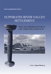 book Euphrates River Valley Settlement: The Carchemish Sector in the Third Millennium BC