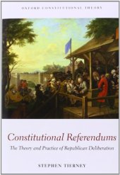 book Constitutional Referendums: The Theory and Practice of Republican Deliberation