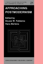 book Approaching postmodernism : papers presented at a Workshop on Postmodernism, 21-23 September 1984, University of Utrecht