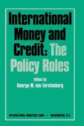 book International money and credit : the policy roles