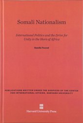 book Somali Nationalism: International Politics and the Drive for Unity in the Horn of Africa