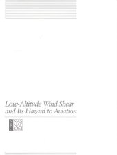 book Low-altitude wind shear and its hazard to aviation : report of the Committee on Low-Altitude Wind Shear and Its Hazard to Aviation.