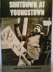 book Shutdown at Youngstown: Public Policy for Mass Unemployment