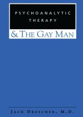 book Psychoanalytic Therapy and the Gay Man