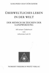 book Überweltliches Leben in der Welt : der Mensch im Zeichen der Ganzwerdung