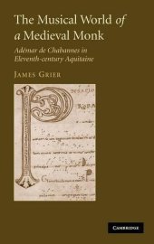 book The Musical World of a Medieval Monk: Adémar de Chabannes in Eleventh-century Aquitaine