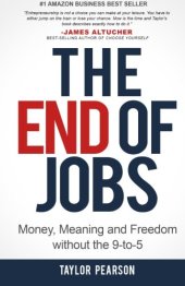 book The End of Jobs: Money, Meaning and Freedom Without the 9-to-5