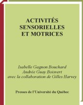 book Activités sensorielles et motrices : éducation, rééducation