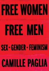 book Free Women, Free Men: Sex, Gender, Feminism