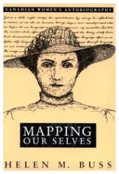 book Mapping Our Selves: Canadian Women’s Autobiography in English