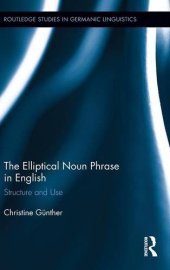 book The Elliptical Noun Phrase in English: Structure and Use