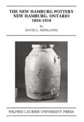 book The New Hamburg Pottery: New Hamburg, Ontario 1854-1916