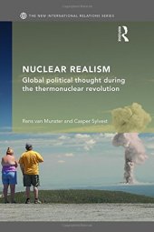 book Nuclear Realism: Global political thought during the thermonuclear revolution