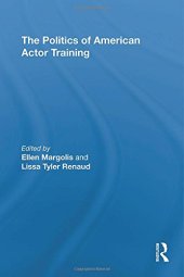 book The Politics of American Actor Training