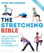 book The Stretching Bible: The Ultimate Guide to Improving Fitness and Flexibility