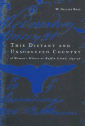 book This Distant and Unsurveyed Country: A Woman’s Winter at Baffin Island, 1857-1858