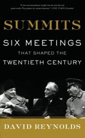 book Summits: Six Meetings That Shaped the Twentieth Century