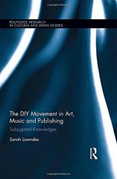 book The DIY Movement in Art, Music and Publishing: Subjugated Knowledges