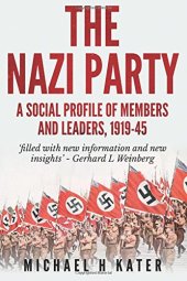 book The Nazi Party : a social profile of members and leaders, 1919-1945