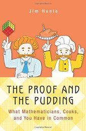 book The Proof and the Pudding: What Mathematicians, Cooks, and You Have in Common