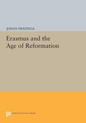 book Erasmus and the Age of Reformation : with a selection from the letters of Erasmus