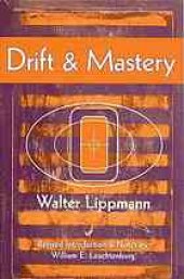 book Drift and mastery : an attempt to diagnose the current unrest