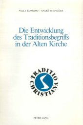 book Die Entwicklung des Traditionsbegriffs in der Alten Kirche