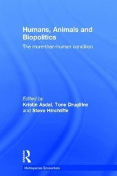 book Humans, Animals and Biopolitics: The more-than-human condition