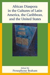 book African Diaspora in the Cultures of Latin America, the Caribbean, and the United States