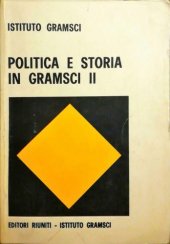 book Politica e storia in Gramsci: Atti del convegno internazionale di studi gramsciani, Firenze, 9-11 dicembre 1977