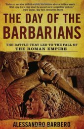 book The Day of the Barbarians: The Battle That Led to the Fall of the Roman Empire