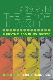 book Songs in the Key of Black Life: A Rhythm and Blues Nation