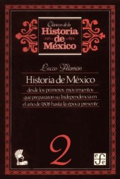 book Historia de México desde los primeros movimientos que prepararon su independencia en el año de 1808 hasta la época presente