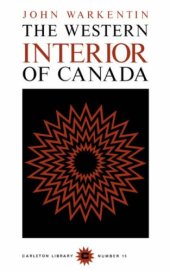 book The Western Interior of Canada: A Record of Geographical Discovery, 1612-1917