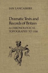 book Dramatic texts and records of Britain : a chronological topography to 1558