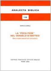 book La poca fede nel Vangelo di Matteo: Uno studio esegetico-teologico