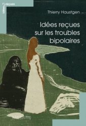 book Idées reçues sur les troubles bipolaires